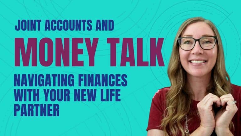 Joint Accounts & Money Talk: Navigating Finances With Your New Life Partner
