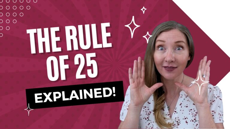 Plan For Retirement Using the Rule of 25 (How Much Do You Really Need?)
